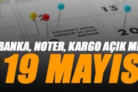 19-mayis-bankalar-noter-eczane-hastaneler-acik-mi-ptt-surat-yurtici-mng-aras-kargo-ZPvJsmAf.jpg